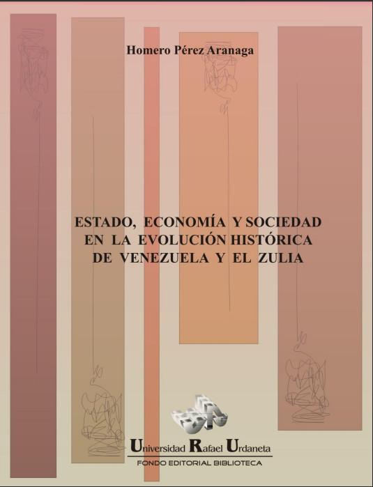 Portada del libro Estado, economía y sociedad en la evolución histórica en Venezuela y el Zulia