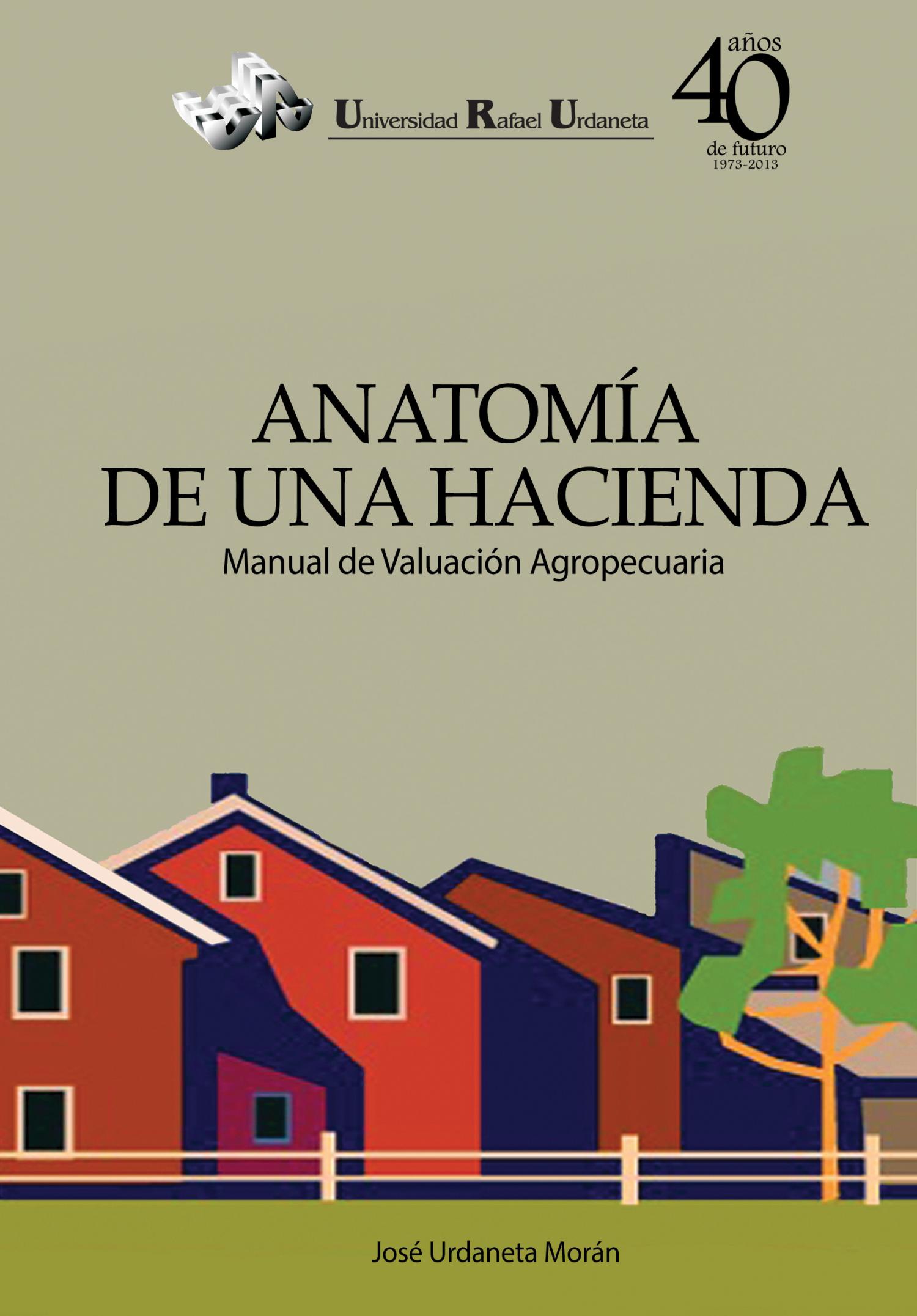 Portada del libro: Anatomía de una hacienda: Manual de evaluación agropecuaria